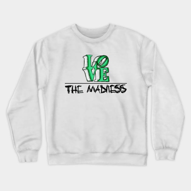The Madness Crewneck Sweatshirt by The Painted Lines